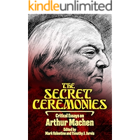The Secret Ceremonies: Critical Essays on Arthur Machen book cover