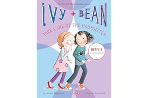 Take Care of the Babysitter (Ivy & Bean, Book 4)