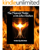 The Phoenix Tastes a Lot Like Chicken