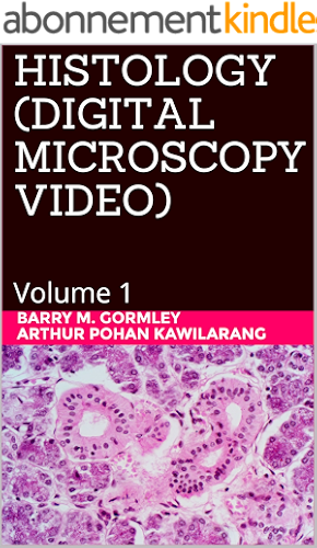 Download HISTOLOGY (DIGITAL MICROSCOPY VIDEO): Volume 1 (English Edition) PDF