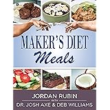 Maker's Diet Meals: Biblically-Inspired Delicious and Nutritious Recipes for the Entire Family