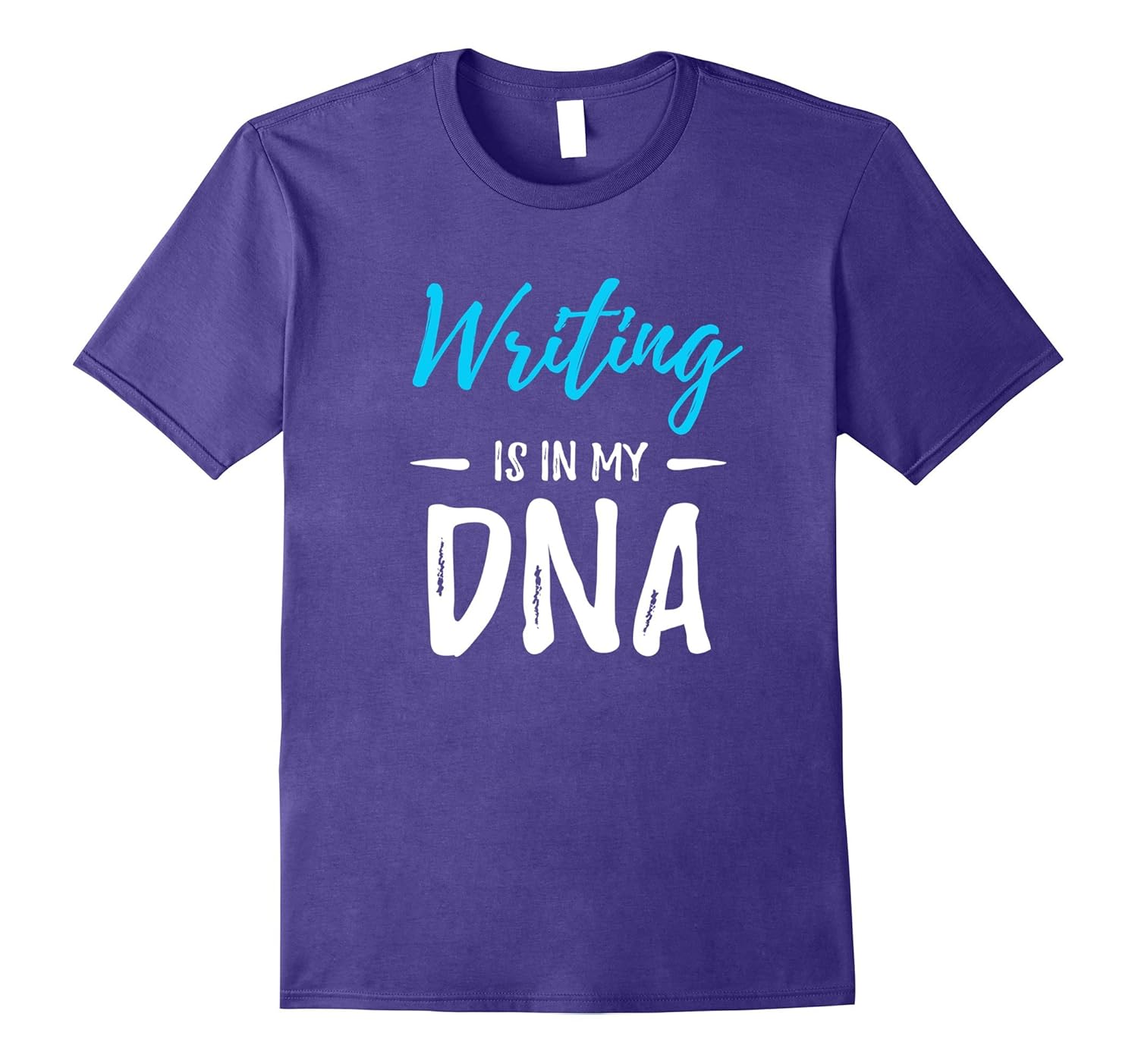 Writing Is In My DNA T-Shirt Funny Writer Gift Idea-Rose