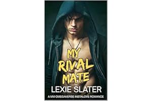 My Rival Mate: A MM Academic Rivals, Grumpy/Sunshine, Fated Mates, Instalove Omegaverse Romance (Westbridge Mates Book 3)