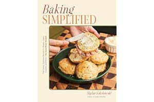 Baking Simplified: The Easiest, Quickest Recipes for Breads, Cakes, Cookies, and More?No Stand Mixer Needed