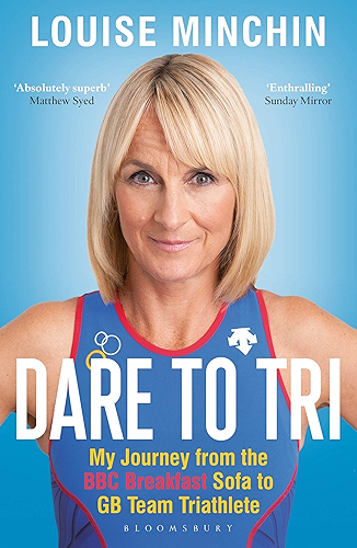 Download Dare to Tri: My Journey from the BBC Breakfast Sofa to GB Team Triathlete (English Edition) PDF