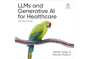 LLMs and Generative AI for Healthcare: The Next Frontier