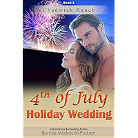 Chadwick Ranch, Book 4: 4th of July Holiday Wedding book cover