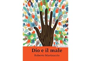 Dio e il male: Viaggio tra filosofie e religioni (Italian Edition)
