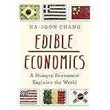 Edible Economics: A Hungry Economist Explains the World