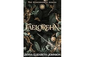 Faelorehn: A Low Spice Fae Fantasy Romance (The Otherworld Series Book 1)
