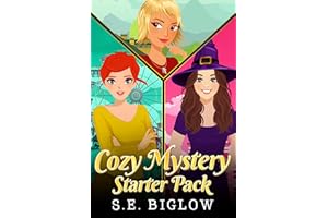 S.E. Biglow's Cozy Mystery Starter Pack: A First-In_Series Collection