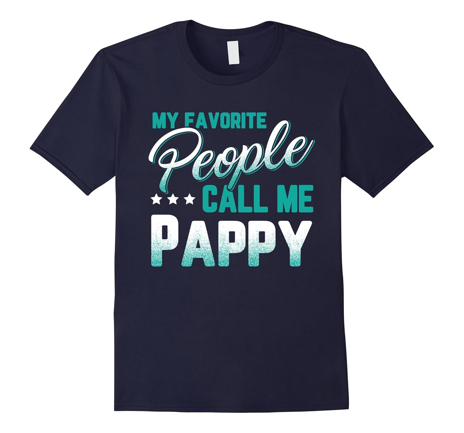 My Favorite People Call Me Pappy T-Shirt-ANZ