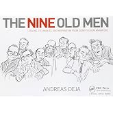 The Nine Old Men: Lessons, Techniques, and Inspiration from Disney's Great Animators: Lessons, Techniques, and Inspiration from Disney's Great Animators