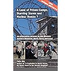 A Land of Prison Camps, Starving Slaves and Nuclear Bombs?