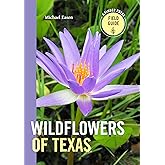 Wildflowers of Texas (A Timber Press Field Guide)