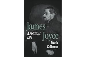 James Joyce: A Political Life