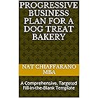 Progressive Business Plan for a Dog Treat Bakery: A Comprehensive, Targeted Fill-in-the-Blank Template