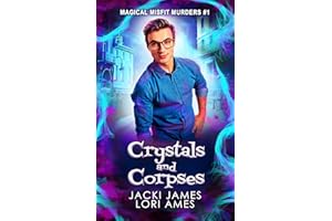 Crystals and Corpses (Magical Misfit Murders Book 1)