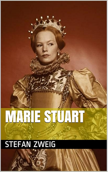 Marie Stuart French Edition Kindle Edition By Zweig Stefan Literature Fiction Kindle Ebooks Amazon Com