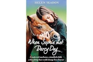 When Sophie Met Darcy Day: An Inspirational True Story of Equine Therapy and Children with Asperger's Syndrome