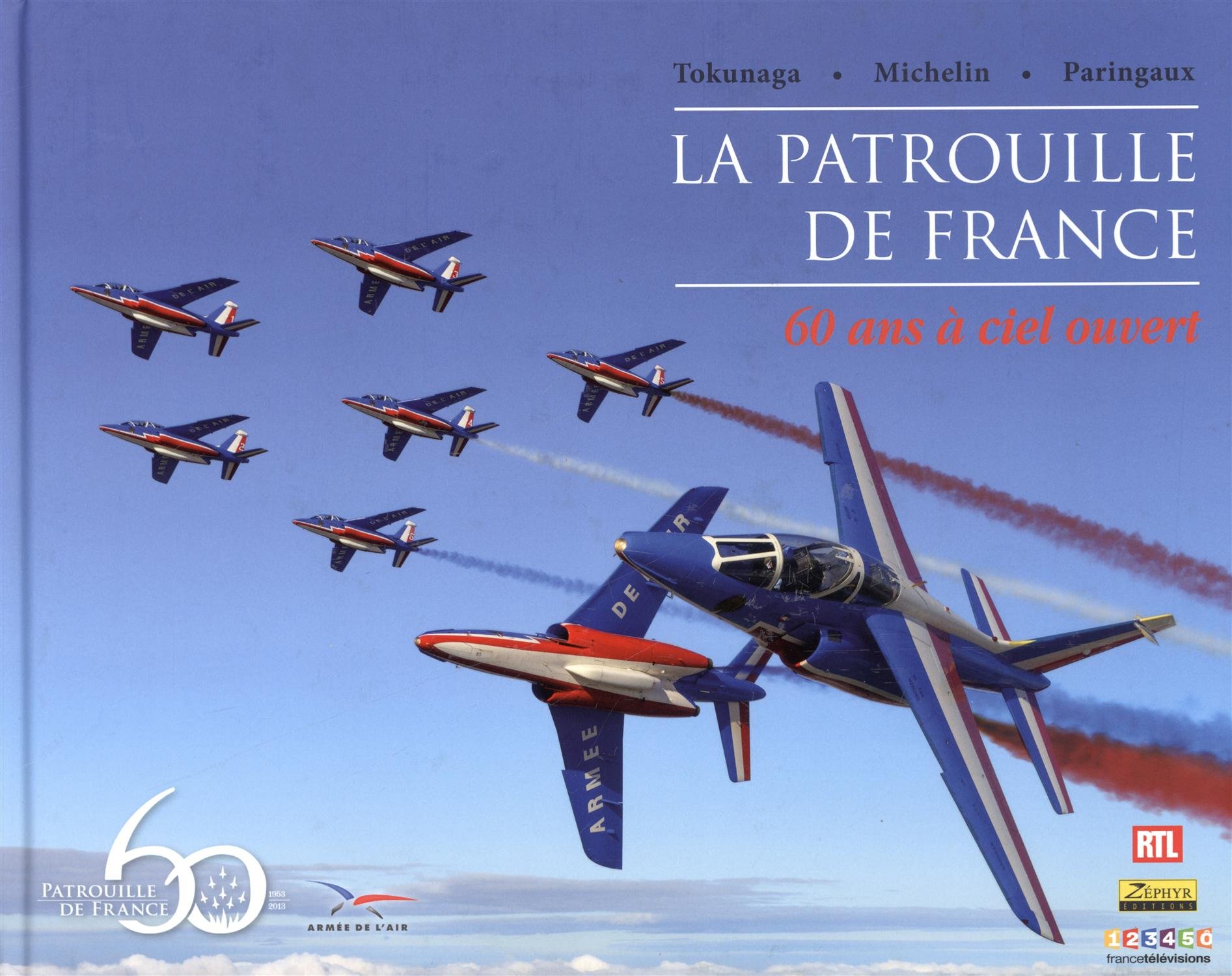 Amazon Fr La Patrouille De France Tome Patrouille De France Quichaud Yannick Michelin Remy Tokunaga Katsuhiko Paringaux Alexandre Livres