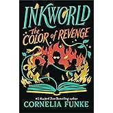 Inkworld: The Color of Revenge (The Inkheart Series, Book #4)