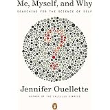 Me, Myself, and Why: Searching for the Science of Self