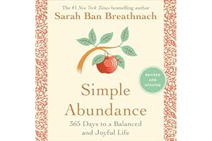 Simple Abundance: 365 Days to a Balanced and Joyful Life