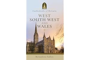 Cathedrals of Britain: West, South West and Wales