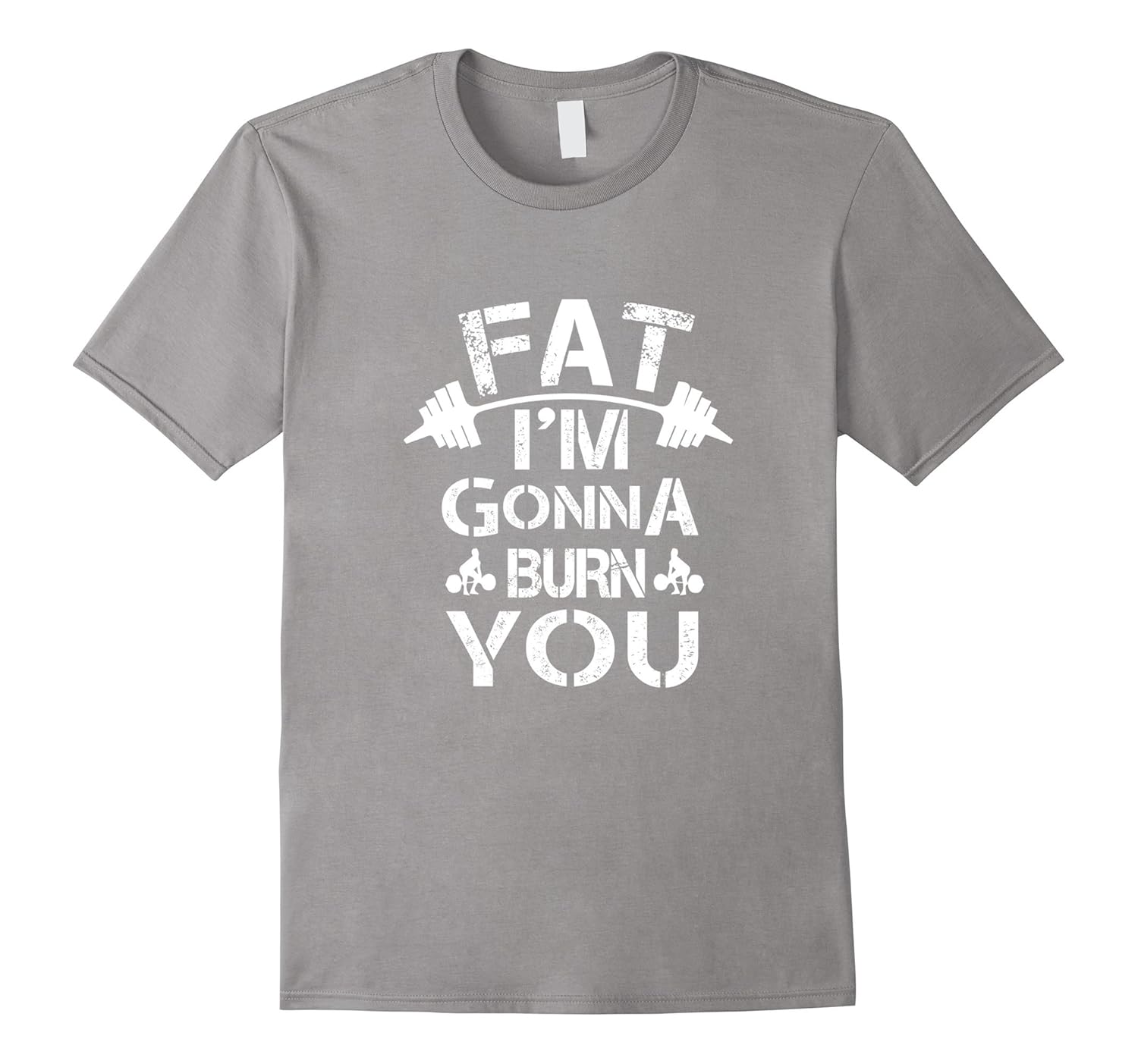 Fat I'm Gonna Burn You Sports Gym Fitness Motivation T-Shirt-Rose