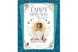 The Tarot Spreads Yearbook: 52 Tarot Spreads for Getting to Know Yourself
