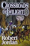 Crossroads of Twilight (The Wheel of Time, Book 10)