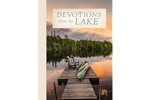 Devotions from the Lake: Finding God's Presence in Nature's Beauty (A 100-Day Devotional) (Devotions from . . .)