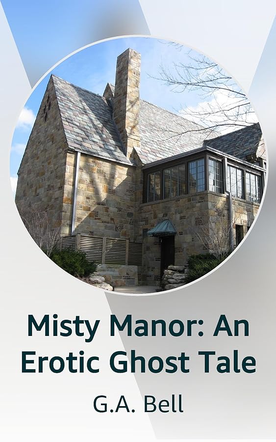 Misty Manor An Erotic Ghost Tale Kindle Vella