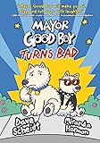 Mayor Good Boy Turns