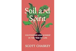 Soil and Spirit: Cultivation and Kinship in the Web of Life