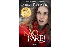 NÃO PARE!: Para se sentir vivo, você entregaria sua vida nas mãos da morte? (NÃO PARE! Livro 1) (Portuguese Edition)