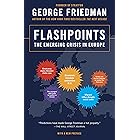 Flashpoints: The Emerging Crisis in Europe