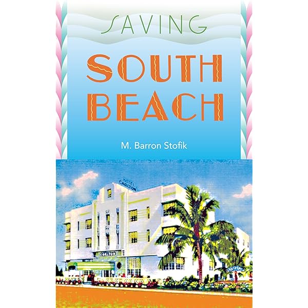 South Beach: Stories of a Renaissance: Eleanor Goldstein, Charles