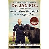 Never Turn Your Back on an Angus Cow: My Life as a Country Vet