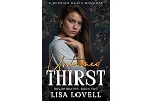 Untamed Thirst: A Russian Mafia Romance (Rogov Bratva Book 2)
