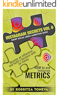 Get Amazon Com Instagram Secrets Vol 5 How To Use Instagram Hashtags Become An Influencer And Build A Business With No Money On Instagram Short Social Media Marketing Book Ebook Toneva Rossitza For Free