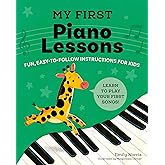 My First Piano Lessons: Fun, Easy-to-Follow Instructions for Kids (My First Piano Books)