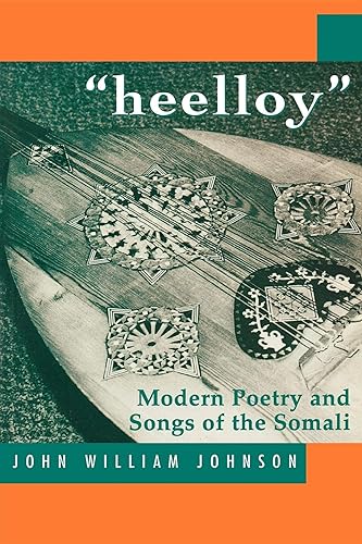 Download Heelloy: Modern Poetry and Songs of the Somalis PDF