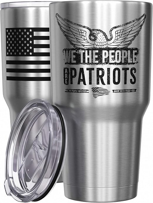 Amazon Com We The People Holsters We The People Are Patriots Patriots Travel Mug American Flag Coffee Travel Mug Gun Owner Tumbler Double Insulated Tumbler 30 Oz Kitchen Dining