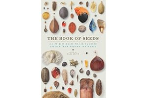 The Book of Seeds: A Life-Size Guide to Six Hundred Species from Around the World