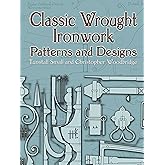 Classic Wrought Ironwork Patterns and Designs (Dover Crafts: Jewelry Making & Metal Work)