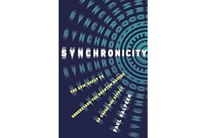 Synchronicity: The Epic Quest to Understand the Quantum Nature of Cause and Effect