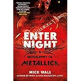 Enter Night: A Biography of Metallica