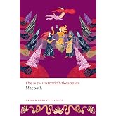 Macbeth: The New Oxford Shakespeare (Oxford World's Classics)